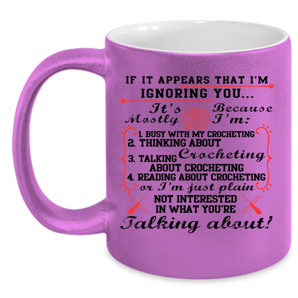 Funny Crocheter Coffee Mug, I'm Busy With My Crocheting Accent Mug