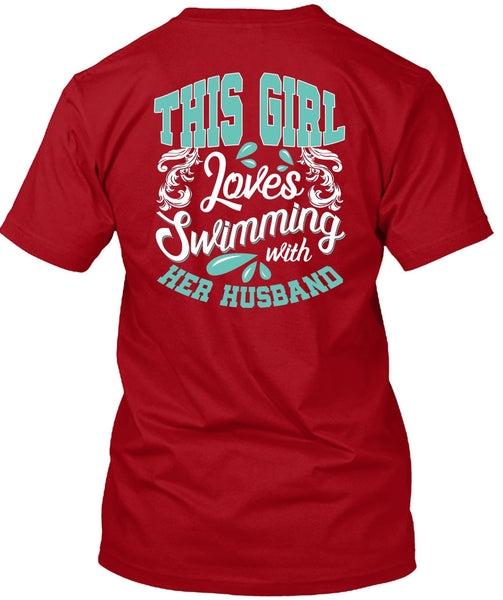 This Girl Loves Swimming With Her Husband T Shirt, Being A Swimmer T Shirt