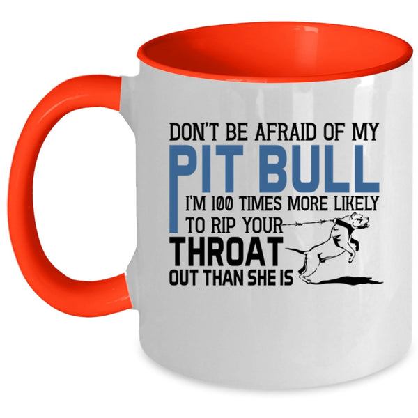 Don't Be Afraid Of My Pit Bull Mug, Lovely Dogs Cup