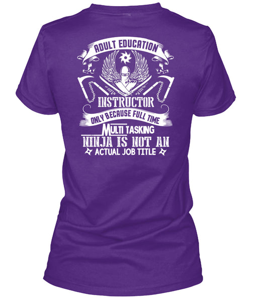 Adult Education Instructor T Shirt, Full Time Multitasking T Shirt