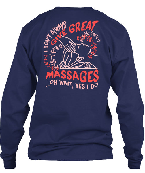 I Don't Always Give Great Massages T Shirt, My Favorite T Shirt