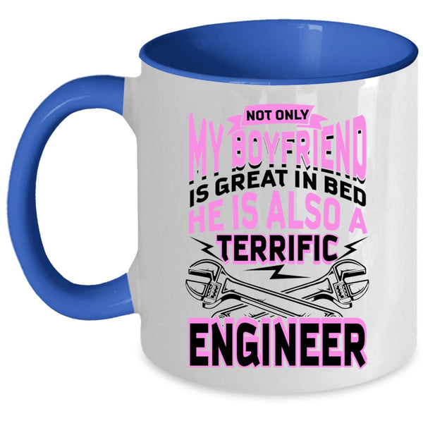 He Is A Terrific Engineer Coffee Mug, My Boyfriend Accent Mug