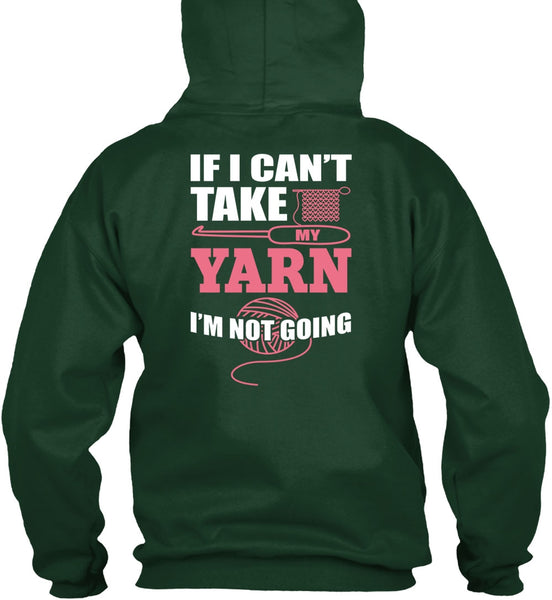 I Can't Take My Yard T Shirt, I'm Not Going T Shirt
