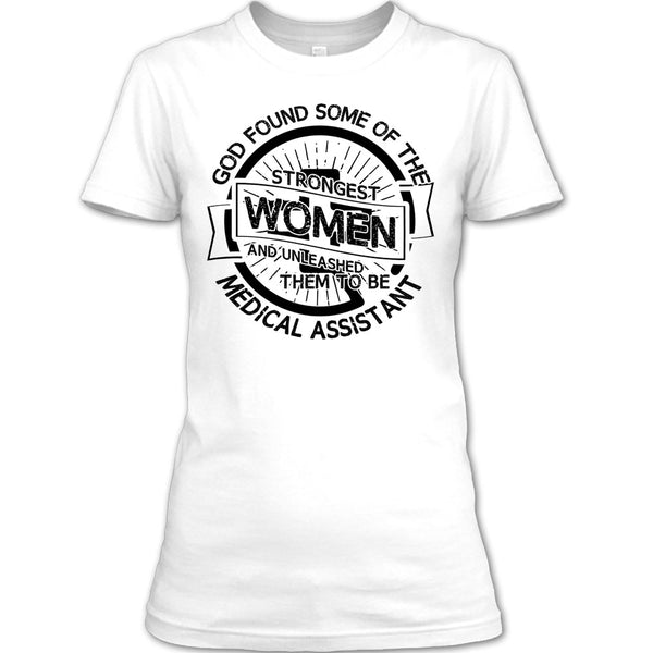 Strongest Women T Shirt, Medical Assitant Mom T Shirt