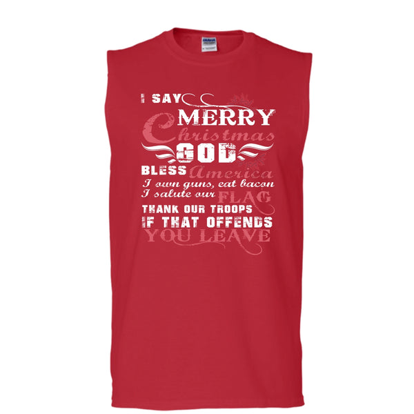 I Say Merry Christmas T Shirt, I Own Guns T Shirt, Cool T Shirt (Men's Cotton Sleeveless)