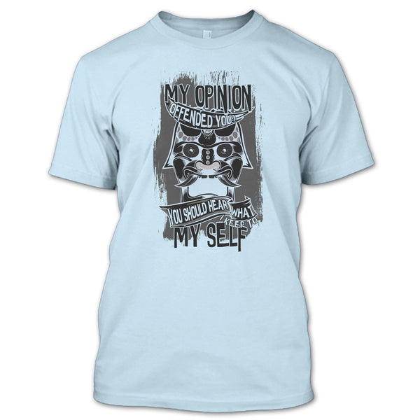 My Opinion Offended You? T Shirt, Coolest Shooter T Shirt