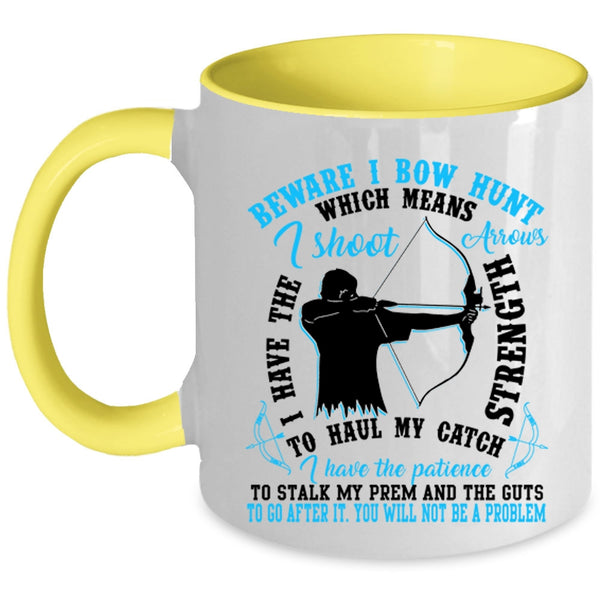 Cool Gift For Bowhunter Coffee Mug, Beware I Bow Hunt Accent Mug
