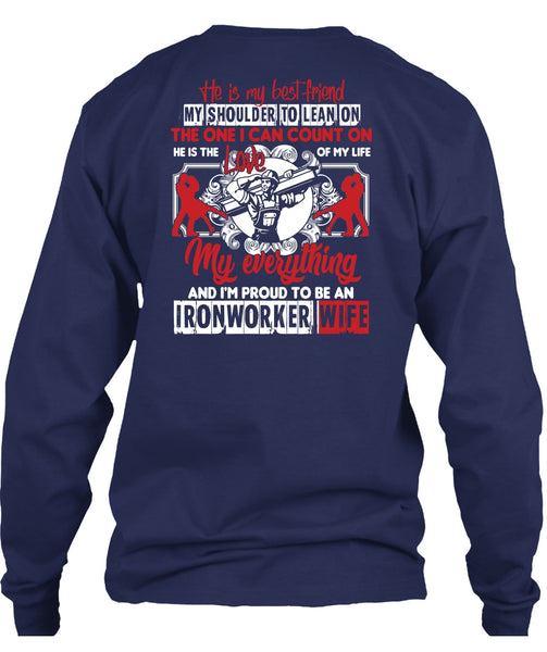 I'm Proud To Be An Ironworker Wife T Shirt, He Is My Best Friend T Shirt