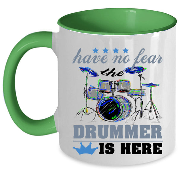 Funny Gift For Drummer Coffee Mug, The Drummer Is Here Accent Mug