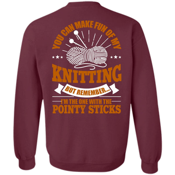 I Love Knitting T Shirt, Pointy Sticks Sweatshirt