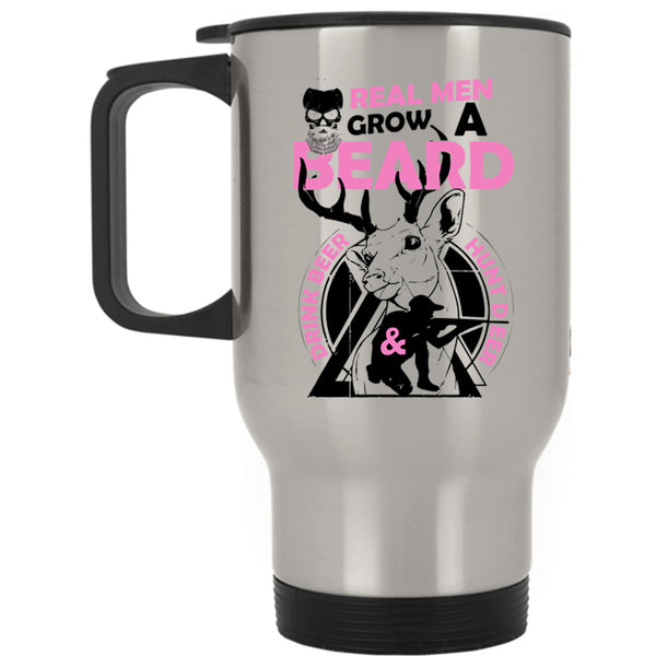 Cool Husband Travel Mug, Real Men Grow A Beard Drink Beer And Hunt Deer Mug