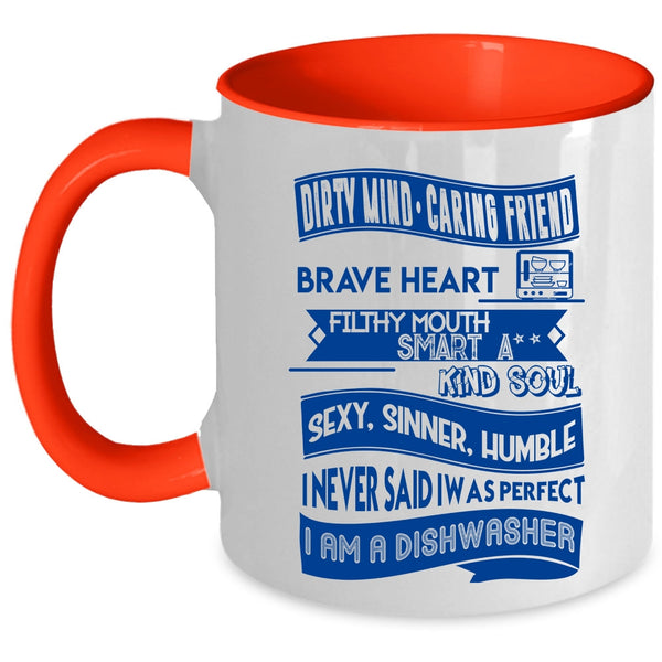 I Am A Dishwasher Coffee Mug, I Never Said I Was Perfect Accent Mug