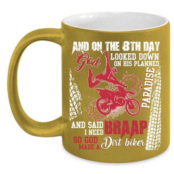 On The 8th Day God Made A Dirt Biker Coffee Mug, Funny Dirt Biker Coffee Cup