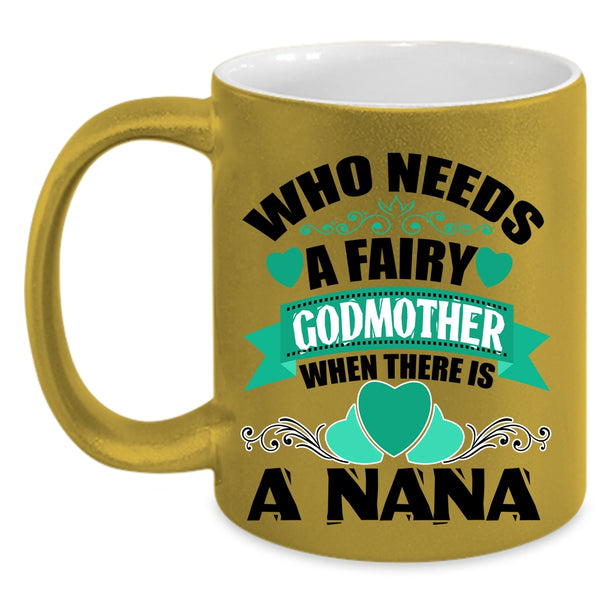 Cute Gift For Mom Coffee Mug, There Is A Nana Accent Mug