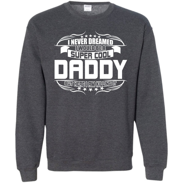 Become A Cool Dad T Shirt, Gift For Dad Sweatshirt