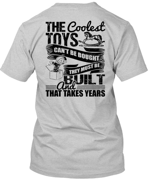 The Coolest Toys Can't Be Bought T Shirt, I Love Son T Shirt
