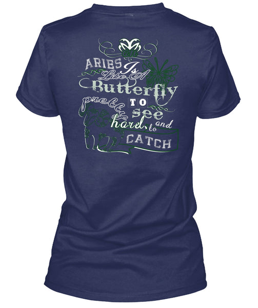 Aries Is Like Of Butterfly T Shirt, Harel To Catch T Shirt