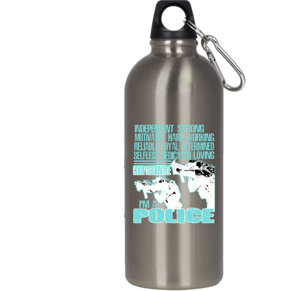 I'm A Police 20 oz Stainless Steel Bottle,Awesome Gift For Police Outdoor Sports Water Bottle
