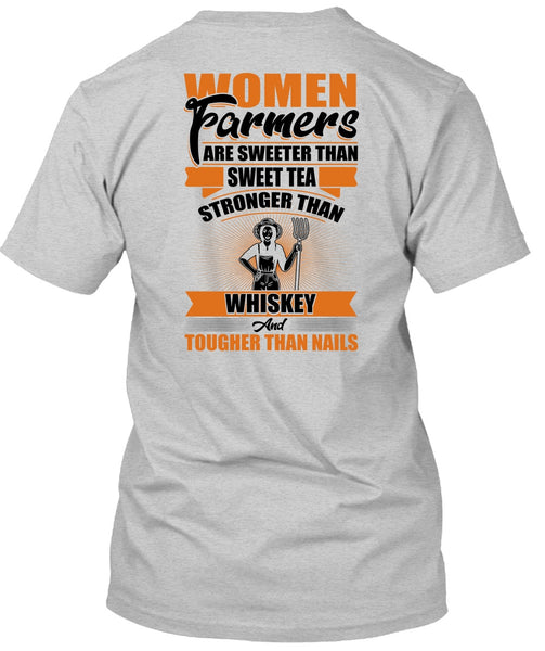 Women Farmers Are Sweeter T Shirt, I Love Farming T Shirt