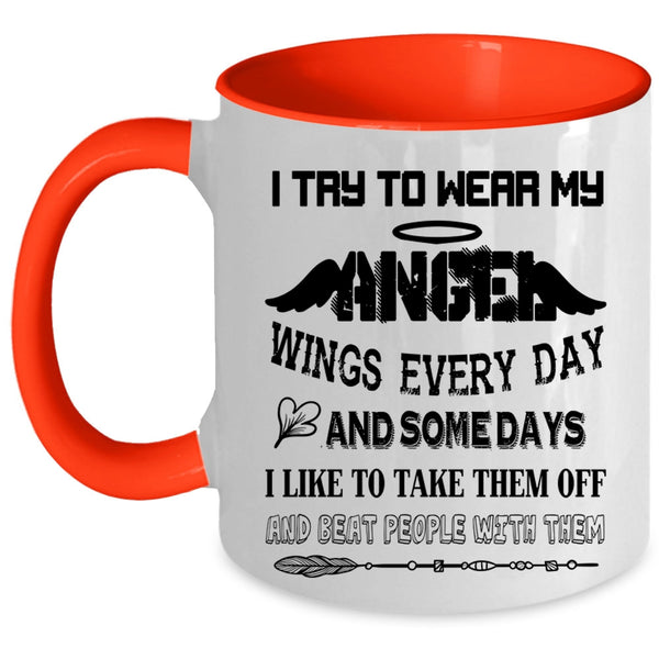 Cute Kids Coffee Mug, I Try To Wear My Angel Wings Everydays Accent Mug