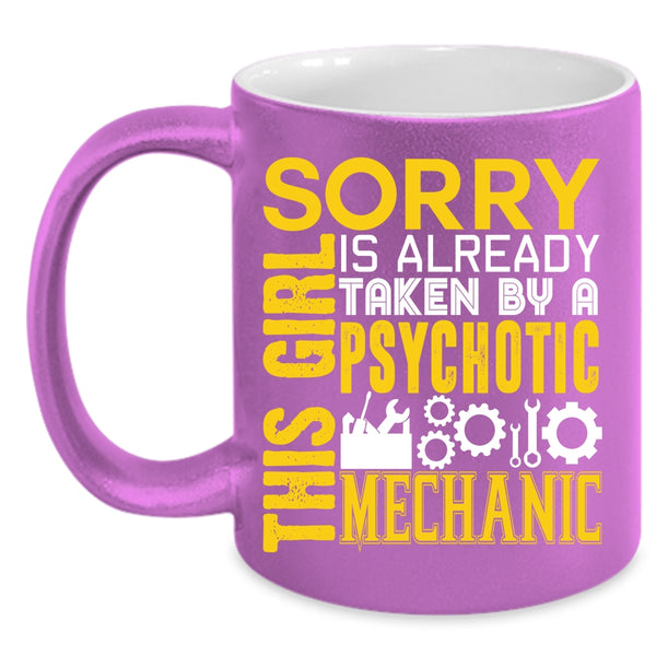 Taken By A Psychotic Mechanic Coffee Mug, Gift For Wife Coffee Cup