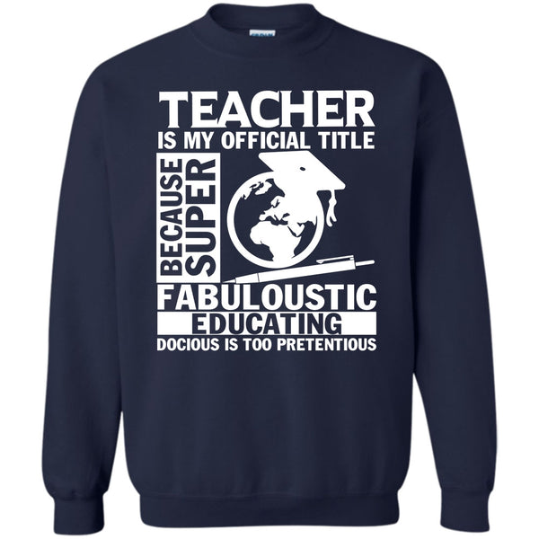 Fabuloustic Education T Shirt, Coolest Teacher Ever Sweatshirt