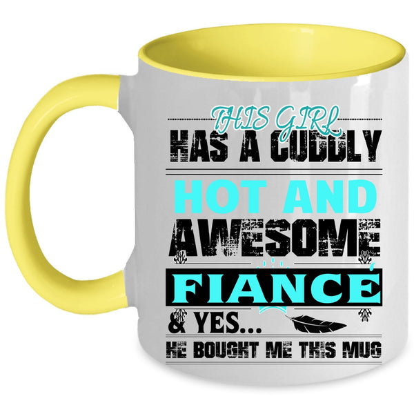Married Coffee Mug, This Girl Has A Hot And Awesome Fiance Accent Mug