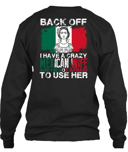 I Have A Crazy Mexican Wife T Shirt, Being A Wife T Shirt