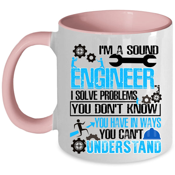 Cool Gift For Engineers Coffee Mug, I'm A Sound Engineer Accent Mug
