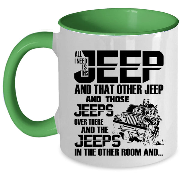 The Jeeps In The Other Room Coffee Mug, All I Need Is This Jeep Accent Mug