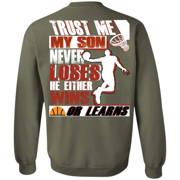 He Either Wins Or Learns T Shirt, I Love Basketball Sweatshirt