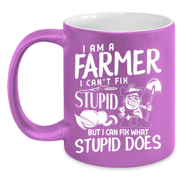 I Am A Farmer Coffee Mug, Funny Gift For Farmers Coffee Cup