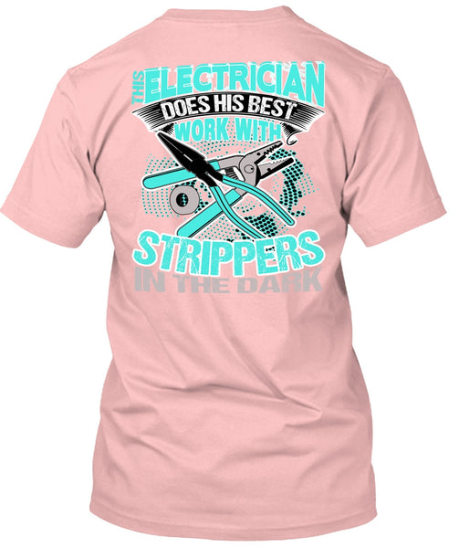 This Electrician Does His Best Work T Shirt, I Love Electrician T Shirt