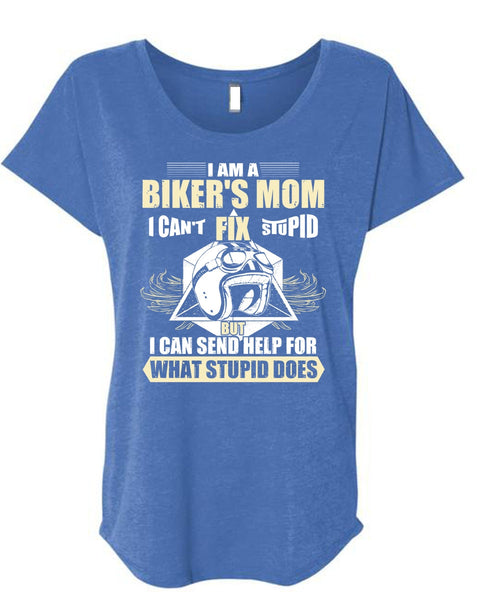 I Am A Biker's Mom T Shirt, Fix Stupid T Shirt, Cool Shirt (Ladies' Triblend Dolman Sleeve)