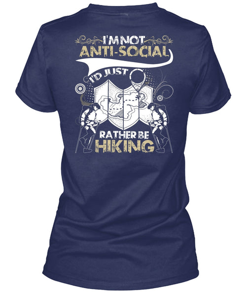 I'd Just Rather Be Hiking T Shirt, I'm Not Anti-Social T Shirt