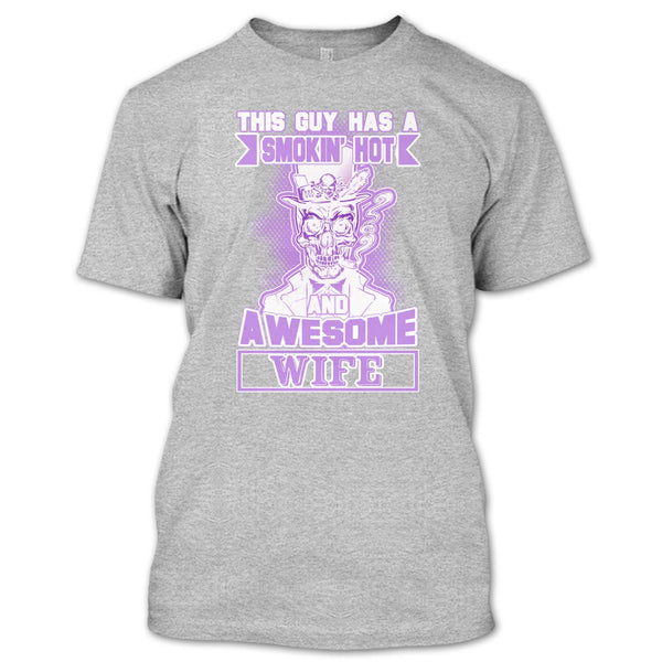 Smoking Hot And Awesome Wife T Shirt, Gift For Husband T Shirt