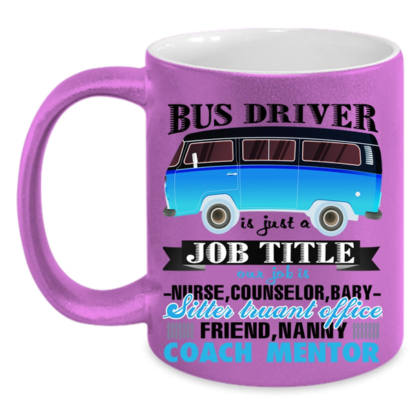Awesome Bus Driver Coffee Mug, Bus Driver Is Just A Job Title Accent Mug