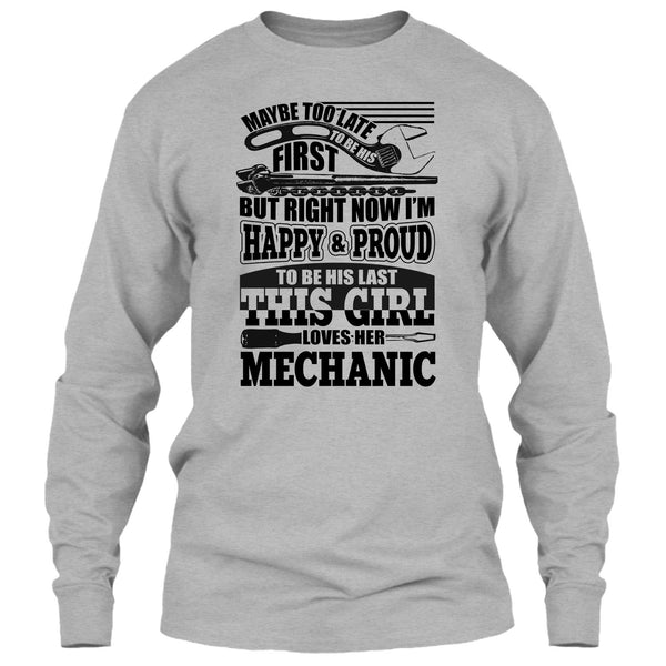 I'm Happy & Proud To Be His Last T Shirt, Coolest Mechanic T Shirt