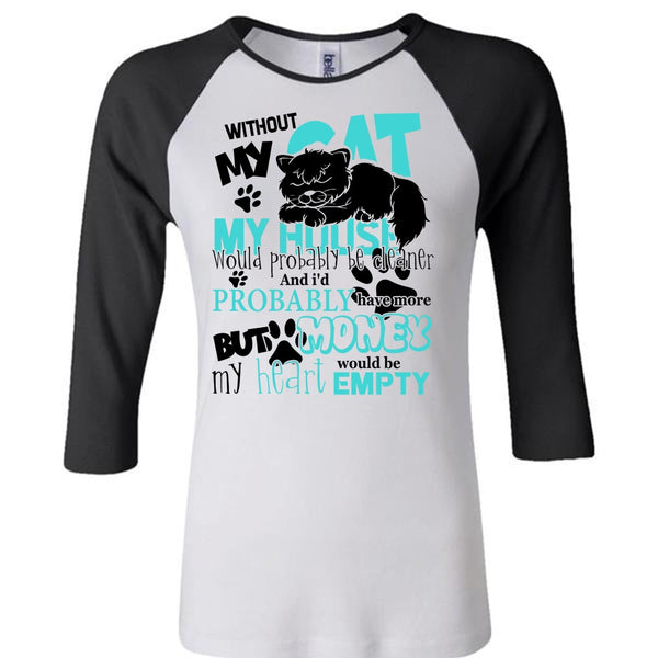 My House Would Probably Be Cleaner T Shirt, I Love My Cat T Shirt, Awesome T-Shirts