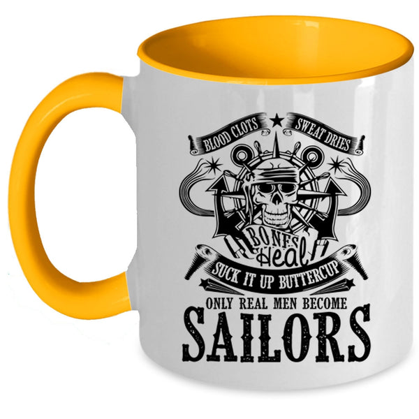 I Love Being A Sailor Coffee Mug, Only Real Men Become Sailors Accent Mug