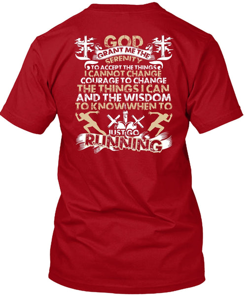 Just Go Running T Shirt, I Can't Change T Shirt