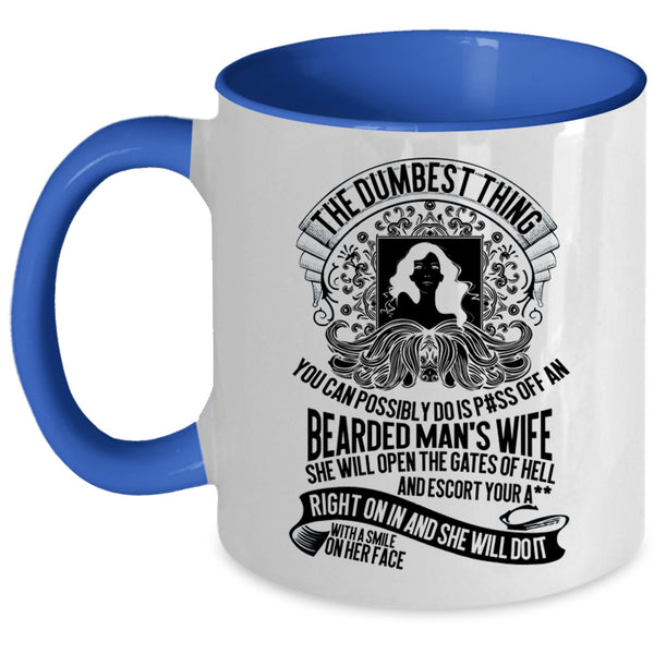 Cool Gift For My Wife Coffee Mug, An Bearded Man's Wife Accent Mug