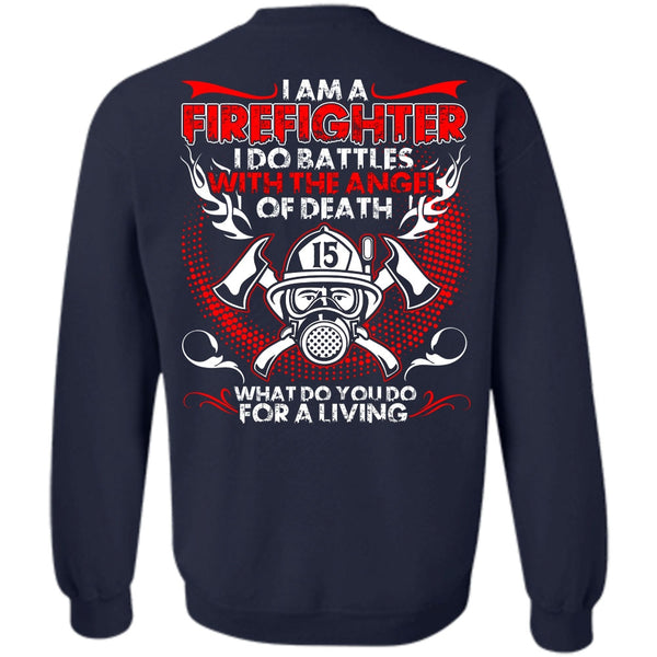 The Angel Of Death T Shirt, I Love Firefighter Sweatshirt