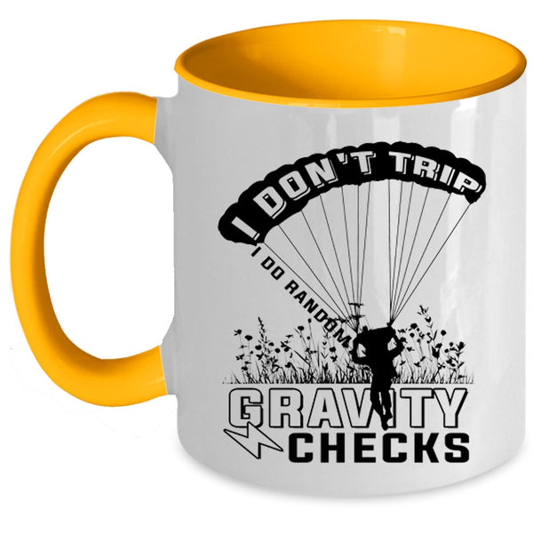 Funny Skydiving Coffee Mug, I Don't Trip I Do Random Gravity Checks Accent Mug