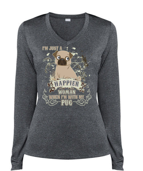 I'm With My Pug T Shirt, I'm Just A Happier Woman T Shirt, Cool Shirt (Ladies LS Heather V-Neck)