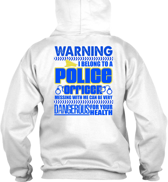 I Belong To A Police Officer T Shirt, I Love Police T Shirt