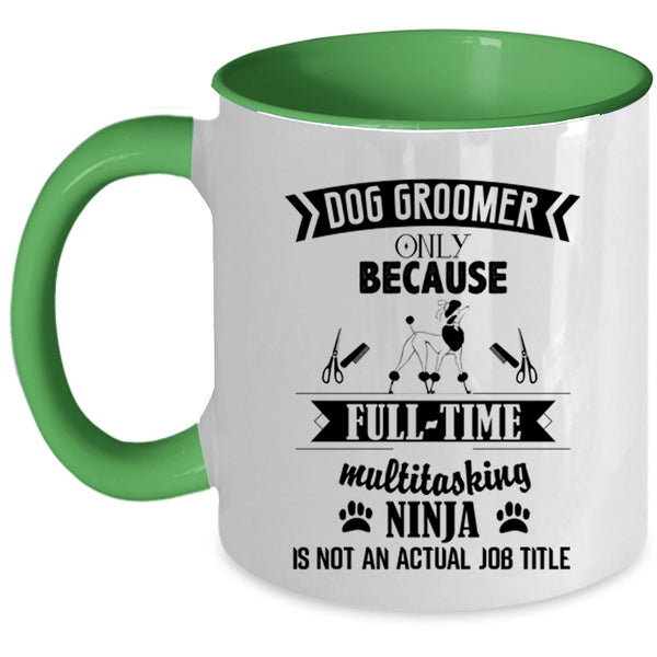 Funny Gift For Dog Owner Coffee Mug, Dog Groomer Accent Mug