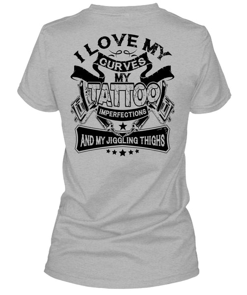 I Love My Curves My Tattoo T Shirt, I Love Tattoo T Shirt