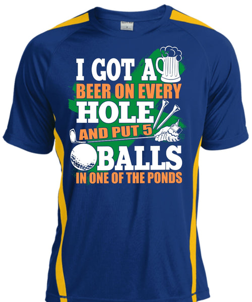 I Got A Beer On Every Hole T Shirt, Put 5 Balls In One Of The Ponds T Shirt, Cool Shirt