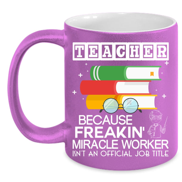 Teacher Coffee Mug, Awesome Gift For Teachers Coffee Cup